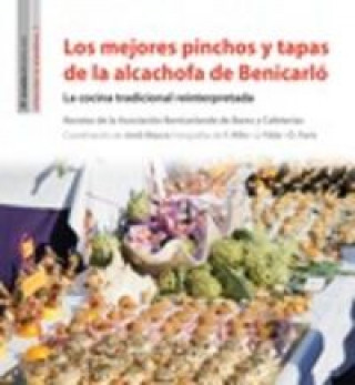 Los mejores pinchos y tapas de la alcachofa de Benicarló : La cocina tradicional reinterpretada