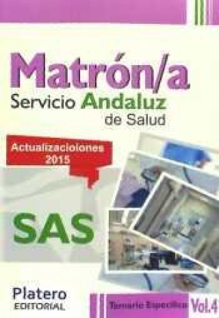 Matrón/a del Servicio Andaluz de Salud (SAS). Temario específico, volumen IV