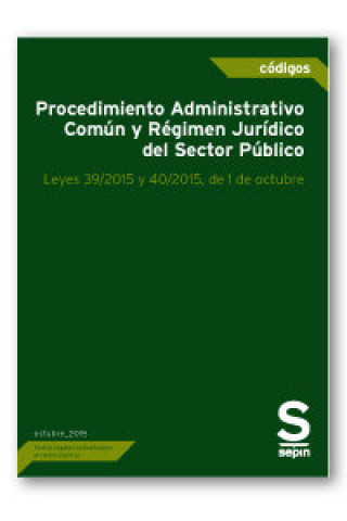 Procedimiento administrativo común y régimen jurídico del séctor público. Leyes