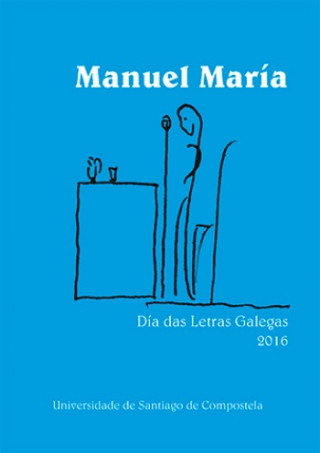 Día das Letras Galegas 2016. Manuel María