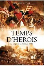 Temps d'herois : el setge de Girona de 1809