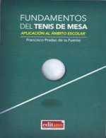 Fundamentos del Tenis de Mesa: Aplicación al ámbito escolar