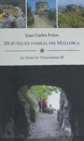 20 rutes en família per Mallorca : La Serra de Tramuntana (I)