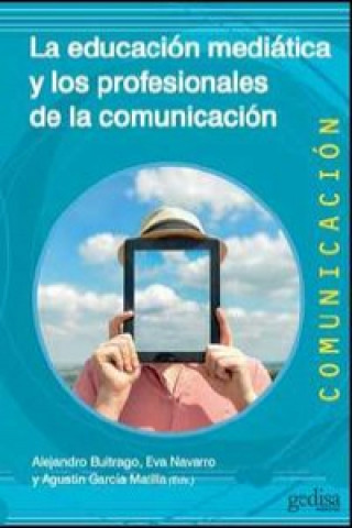 LA EDUCACIÓN MEDIÁTICA Y LOS PROFESIONALES DE LA COMUNICACIÓN