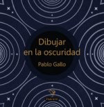 DIBUJAR EN LA OSCURIDAD