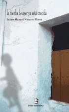 La hierba de ayer ya está crecida