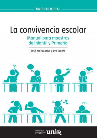 La convivencia escolar: manual para maestros de Infantil y Primaria