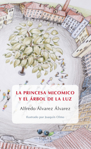 LA PRINCESA MICOMICO Y EL ARBOL DE LA LUZ