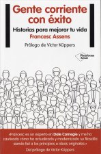Gente corriente con éxito: Historias para mejorar tu vida