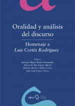 Oralidad y análisis del discurso. Homenaje a Luis Cortés Rodríguez