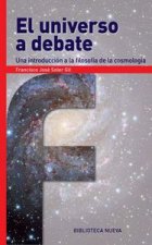 El universo a debate. Una introducción a la Filosofía de la cosmología.