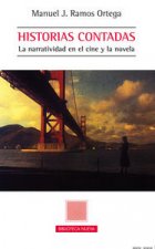 HISTORIAS CONTADAS. LA NARRATIVIDAD EN EL CINE Y LA NOVELA