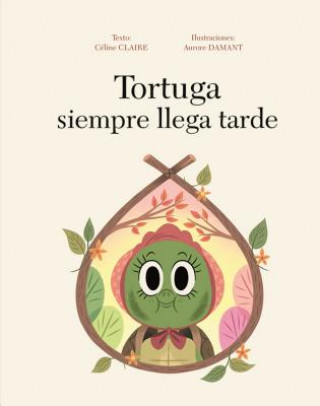 TORTUGA SIEMPRE LLEGA TARDE, LA