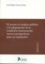 EL ACCESO AL EMPLEO PÚBLICO Y LA ADQUISICIÓN DE LA CONDICIÓN FUNCIONARIAL