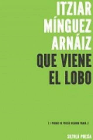 QUE VIENE EL LOBO (I PREMIO DE POESÍA NICANOR PARRA)