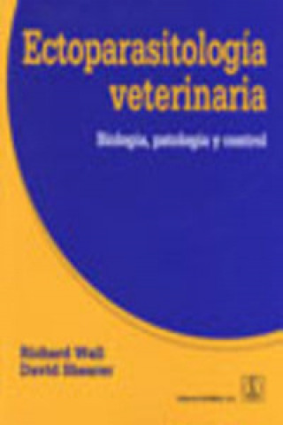 Ectoparasitología veterinaria : biología, patología y control