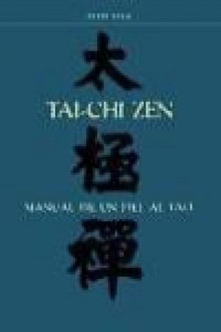 Tai-chi zen : manual de un fiel al tao