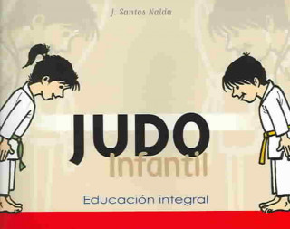 Judo infantil : educación integral