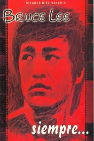 Bruce Lee siempre
