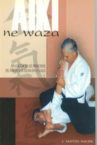 Aiki ne waza : aplicación de los principios del Aikido en la lucha en el suelo