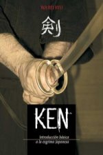 Ken : introducción básica a la esgrima japonesa