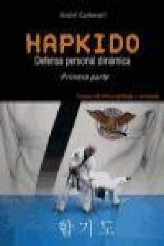 Hapkido 1 : defensa personal dinámica