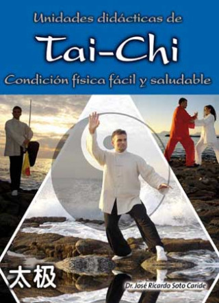 Unidades didácticas de tai-chi : condición física fácil y saludable