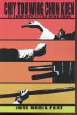 Chiy Tou Wing Chun Kuen : el completo sistema Wing Chun