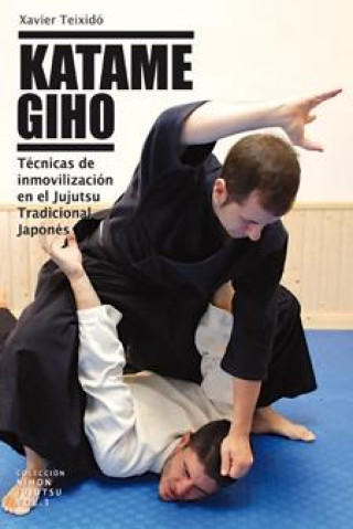 Katame Giho : técnicas de inmovilización en el Jujutsu tradicional japonés