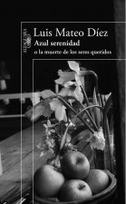 Azul serenidad o La muerte de los seres queridos