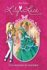 Lily Lace 1: Una princesa en vaqueros