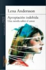 Apropiación indebida: una novela sobre el amor