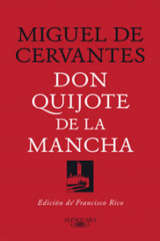 Don Quijote de la Mancha (Edicion de Francisco Rico) / Don Quixote