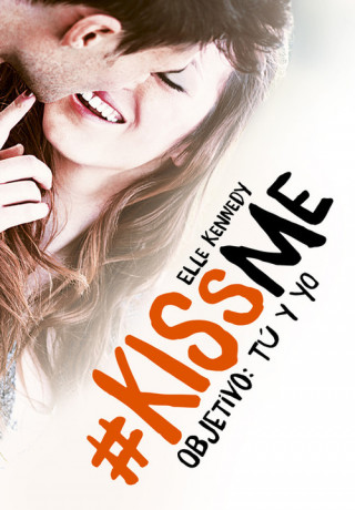 #KissMe 2. Objetivo: tú y yo