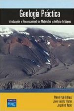 Geología práctica : introducción al reconocimiento de materiales y análisis de mapas