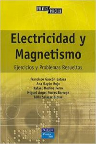 Electricidad y magnetismo : ejercicios y problemas resueltos