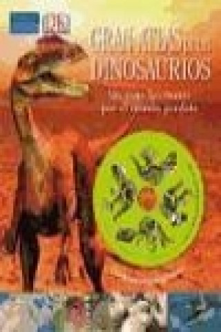 Gran atlas de los dinosaurios : un viaje fascinante por el mundo de los grandes saurios