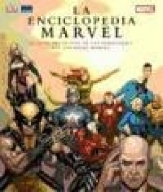 La enciclopedia Marvel : la guía definitiva de los personajes del universo Marvel