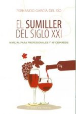 El sumiller del siglo XXI : manual para profesionales y aficionados