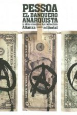 El banquero anarquista : y otros cuentos de raciocinio