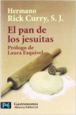 El pan de los Jesuitas : recetas y tradiciones de maestros panaderos jesuitas de todo el mundo