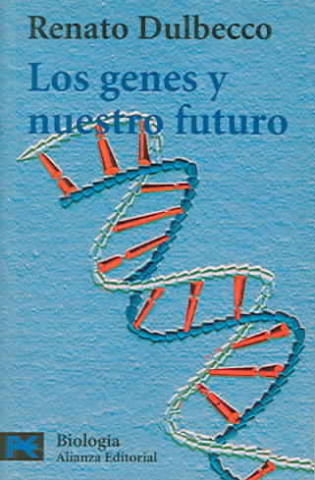 Los genes y nuestro futuro : la apuesta del proyecto genoma