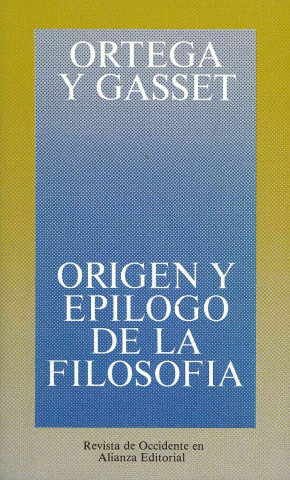 Origen y epílogo de la filosofía y otros ensayos de filosofía