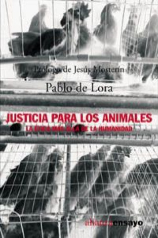 Justicia para los animales : la ética más allá de la humanidad