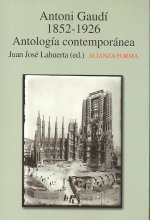 Antoni Gaudí 1852-1926 : Antología contemporánea