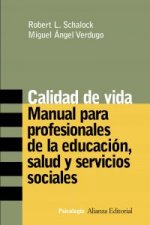 Calidad de vida : manual para profesionales de la educación, salud y servicios sociales