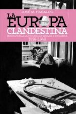 La Europa clandestina : resistencia a las ocupaciones nazi y soviética