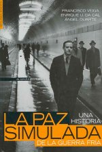 La paz simulada : una historia de la guerra fría, 1941-1991