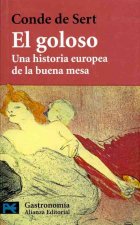 El goloso : una historia europea de la buena mesa