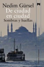 De ciudad en ciudad : sombras y huellas
